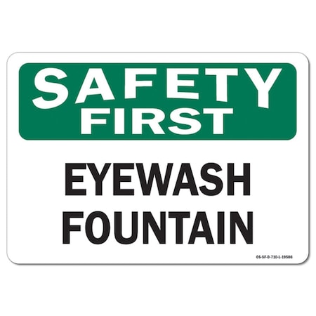 Signmission Safety Sign, OSHA Safety First, 3.5" Height, Eyewash Fountain, Landscape OS-SF-D-35-L-19586